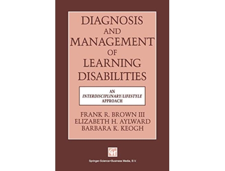 Livro Diagnosis and Management of Learning Disabilities de Elizabeth H Aylward Barbara K Keogh Frank R Brown Iii (Inglês)