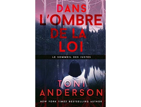 Livro Dans l’ombre de la loi Le sommeil des justes French Edition de Toni Anderson Valentin Translations (Francês)