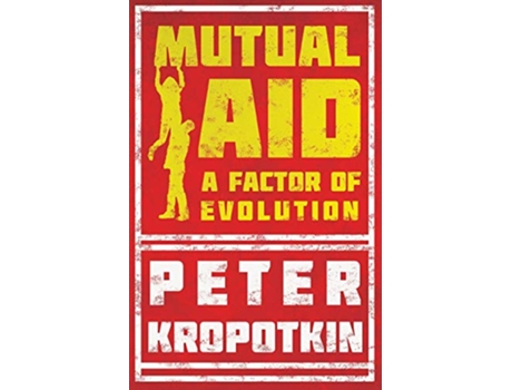 Livro Mutual Aid A Factor of Evolution de Peter Kropotkin Francis Thompson (Inglês)