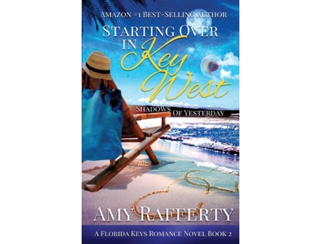 Livro Starting Over In Key West Shadows Of Yesterday De Amy Rafferty (inglês)