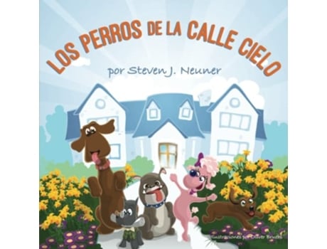 Livro Los Perros De La Calle Cielo De Steven J Neuner (espanhol)