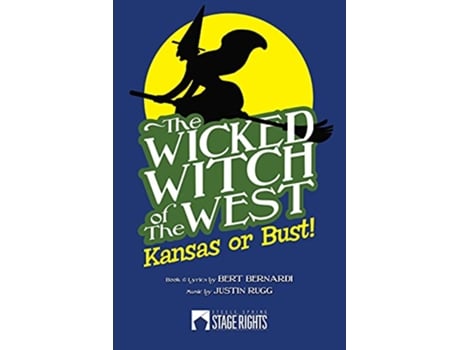 Livro The Wicked Witch of the West Kansas or Bust de Bert Bernardi e Justin Rugg (Inglês)