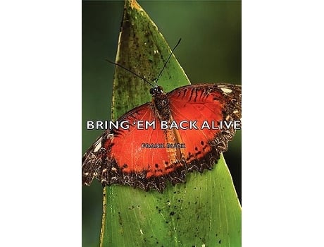 Livro Bring em Back Alive de Frank Buck (Inglês)