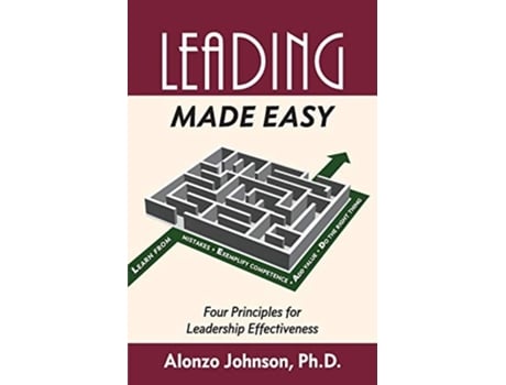 Livro Leading Made Easy Four Principles For Leadership Effectiveness De Alonzo Johnson (inglês)