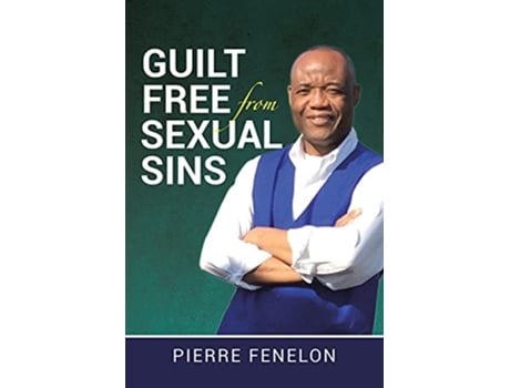 Livro Guilt Free from Sexual Sins de Pierre Fenelon (Inglês)