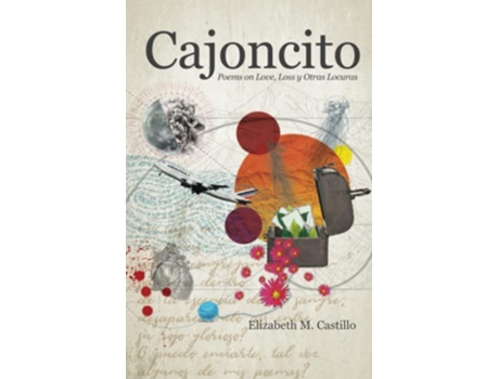 Livro Cajoncito Poems on Love Loss y Otras Locuras de Elizabeth M Castillo (Inglês)