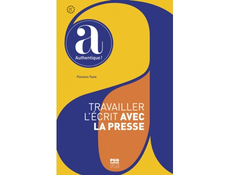 Livro Travailler LÉcrit Avec La Presse - A Partir De A2 de Teste, Florence (Francês)