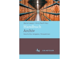 Livro handbuch archiv de edited by marcel lepper , edited by ulrich raulff (alemão)