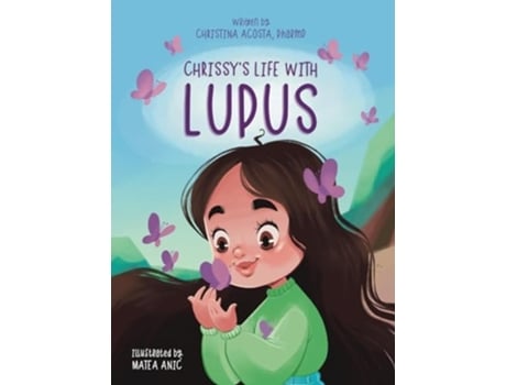 Livro Chrissys Life with Lupus de Christina Acosta (Inglês - Capa Dura)