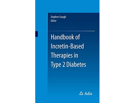 Livro Handbook of Incretinbased Therapies in Type 2 Diabetes de Gough Stephen (Inglês)