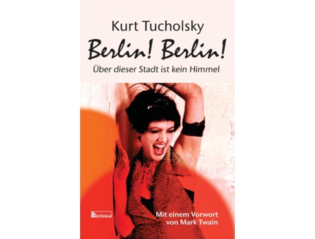 Livro Berlin! Berlin! Ueber dieser Stadt ist kein Himmel de Kurt Tucholsky (Inglês)