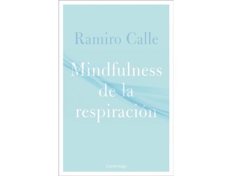 Livro Mindfulness De La Respiración de Ramiro Calle (Espanhol)