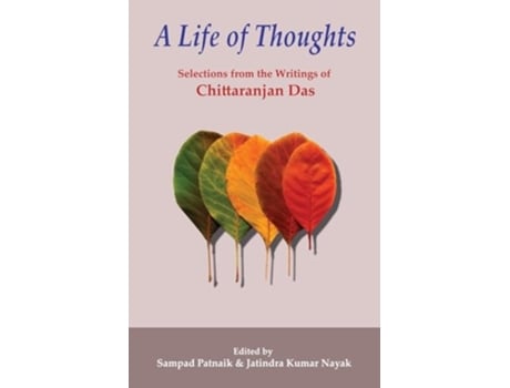 Livro A LIFE OF THOUGHTS Selections from the Writings of Chittaranjan Das de Chittaranjan Das (Inglês)