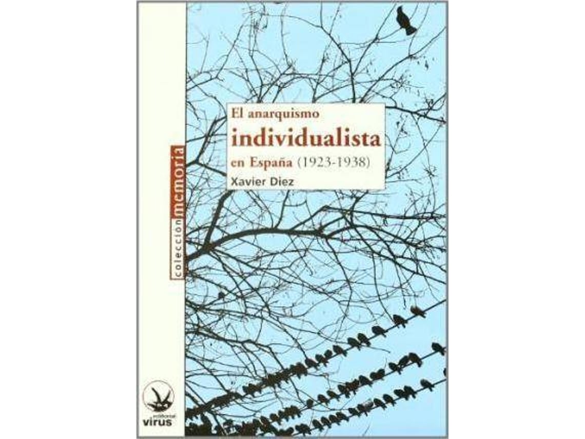 Livro El Anarquismo Individualista En España de Xavier Díez Rodríguez (Espanhol)