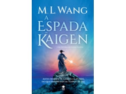 Livro A Espada De Kaigen De Ml Wang (português)