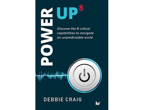 Livro POWERUP8 Discover the 8 critical capabilities to navigate an unpredictable world de Debbie Craig (Inglês)