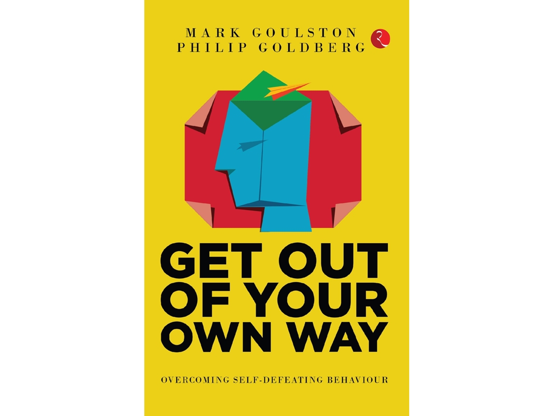 Livro GET OUT OF YOUR OWN WAY de Mark Goulston (Inglês)