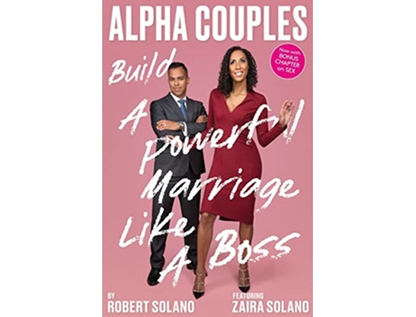 Livro Alpha Couples Build a Powerful Marriage Like a Boss de Robert Solano (Inglês)