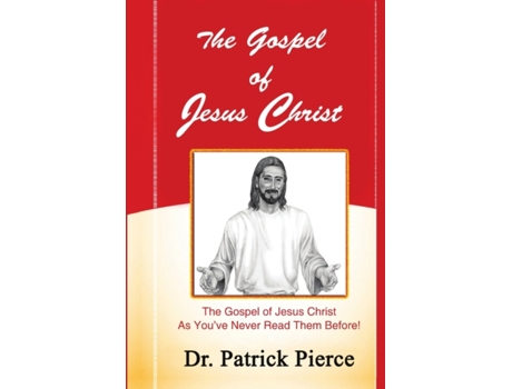Livro The Gospel of Jesus Christ Dr. Patrick Pierce (Inglês)