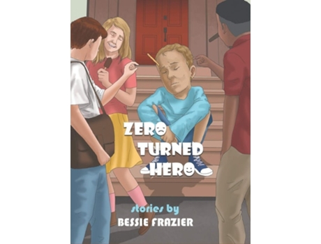 Livro Zero Turned Hero De Bessie Frazier (inglês - Capa Dura)