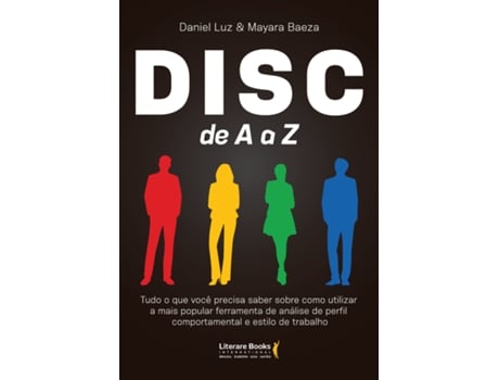 Livro Disc De A A Z Tudo O Que Você Precisa Saber Sobre Como Utilizar A Mais Popular Ferramenta De Anális De Daniel Luz (português Do Brasil)