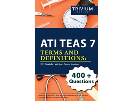 Livro Ati Teas 7 Terms And Definitions 400 Vocabulary And Short-answer Questions De Elissa Simon (inglês)