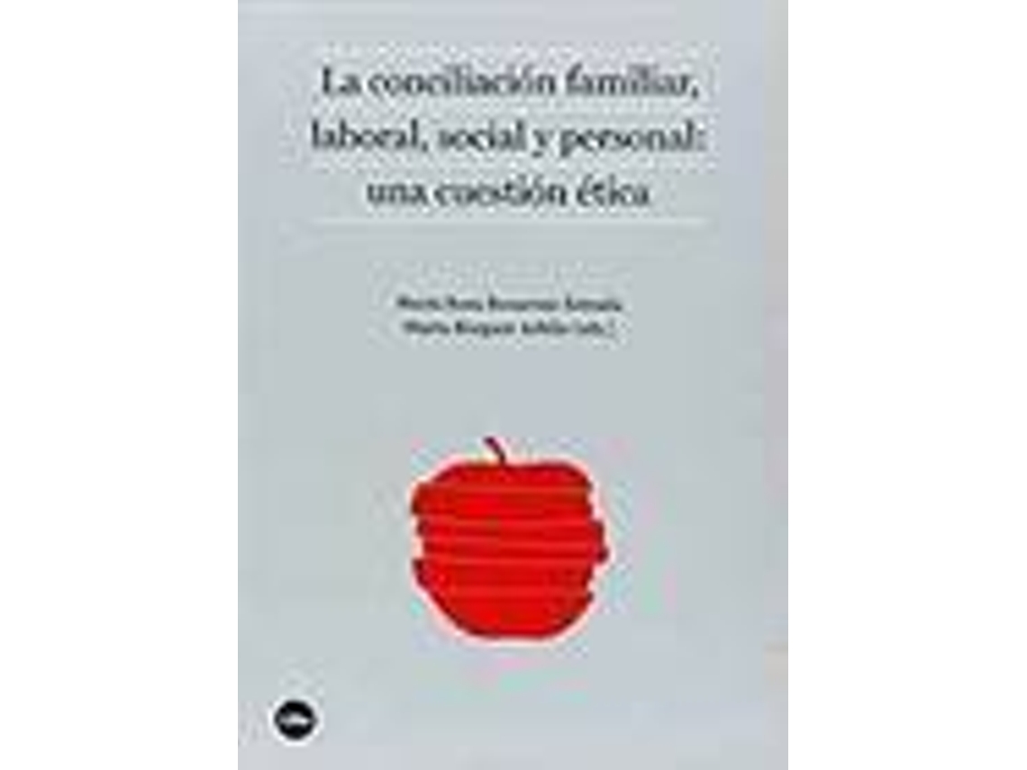 Livro La Conciliacion Familiar, Laboral, Social Y Personal Una Cu de Buxarrais Estrada, Maria Rosa et al. (Espanhol)