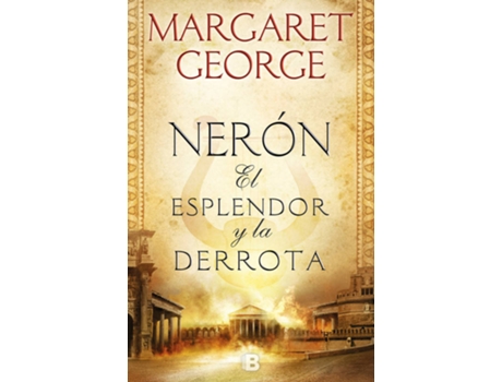 Livro Nerón: El Esplendor Y La Derrota de Margaret George (Espanhol)
