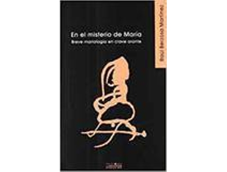 Livro En El Misterio De María. Breve Mariología En Clave Orante de Raúl Berzosa