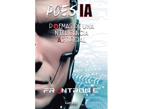 Livro Poesía, Poemas De Una Inteligencia Artificial de Frantronic (Português)
