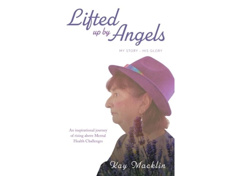 Livro Lifted Up By Angels De Kay Macklin (inglês)