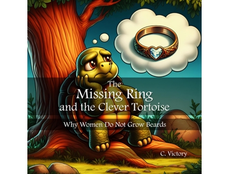 Livro The Missing Ring and the Clever Tortoise Why Women do not grow Beards de C Victory (Inglês)