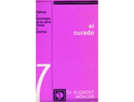 Livro El Curado. (Ciencia/Tecnología De La Carne. Teoría/Práctica. 7) de K. Möhler (Espanhol)