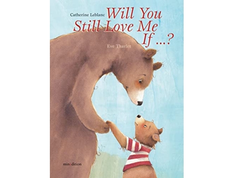Livro Will You Still Love Me, If?? de Catherine Leblanc (Inglês - Capa Dura)