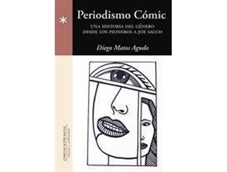 Livro Periodismo cómic : una historia del género desde los pioneros a Joe Sacco de Diego Matos Agudo (Espanhol)