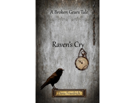 Livro Raven's Cry (Broken Gears) Dana Fraedrich (Inglês)