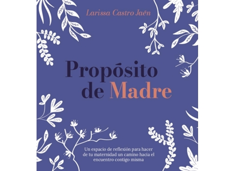 Livro Propósito de Madre de Larissa Castro Jaén (Inglês)
