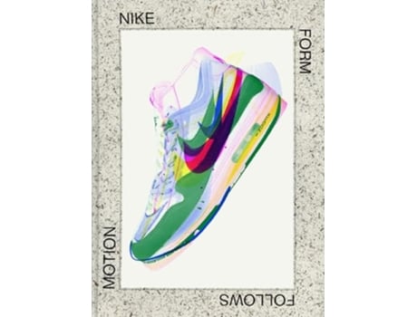 Livro Nike Form Follows Motion de Mateo Kries e Glenn Adamson (Inglês - Capa Dura)