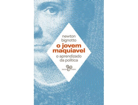 Livro O Jovem Maquiavel O Aprendizado Da Política De Newton Bignotto (português Do Brasil)
