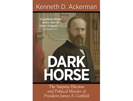 Livro Dark Horse de Kenneth D Ackerman (Inglês)