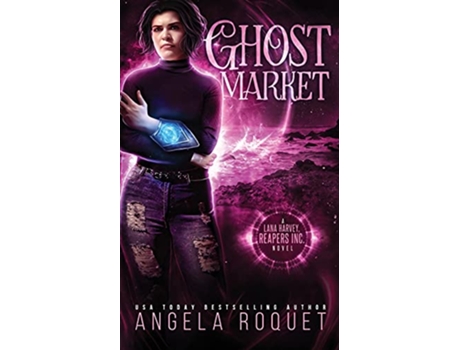 Livro Ghost Market Lana Harvey Reapers Inc de Angela Roquet (Inglês)