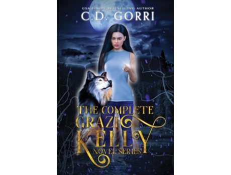 Livro The Complete Grazi Kelly Novel Series De C D Gorri (inglês)