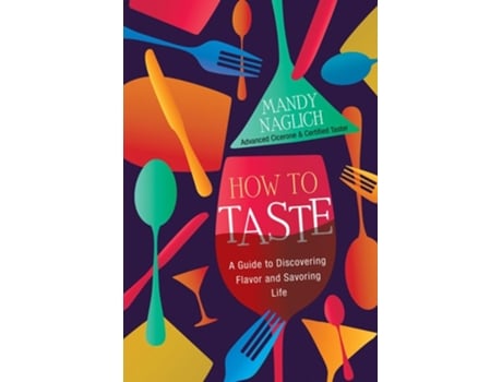 Livro How to Taste de Mandy Naglich (Inglês - Capa Dura)