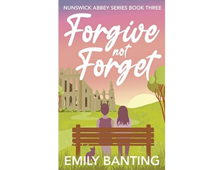 Livro Forgive Not Forget The Nunswick Abbey Series Book 3 A Lesbian Age Gap Romance de Emily Banting (Inglês)