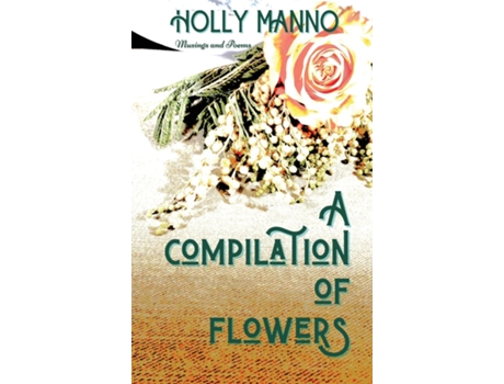 Livro A Compilation of Flowers de Holly Manno (Inglês)