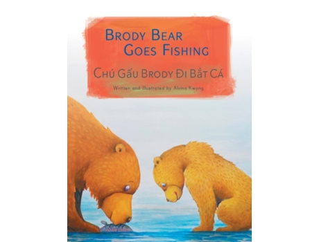 Livro Brody Bear Goes Fishing Chu Gau Brody Di Bat Ca de Kwong e Alvina (Vietnamita)