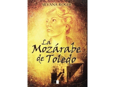 Livro La Mozarabe De Toledo de Silvana Roger (Espanhol)