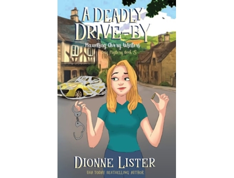 Livro A Deadly Drive-by A Ghost Cozy Mystery de Dionne Lister (Inglês)