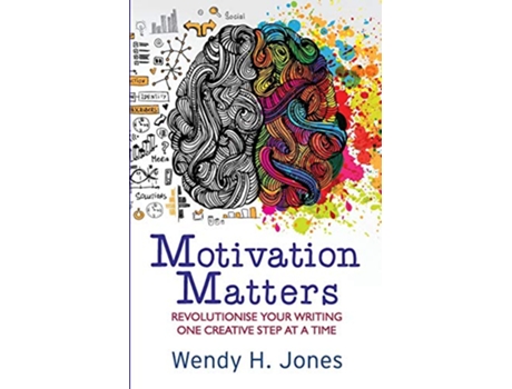 Livro Motivation Matters Revolutionise Your Writing One Creative Step at a Time de Wendy H Jones (Inglês)
