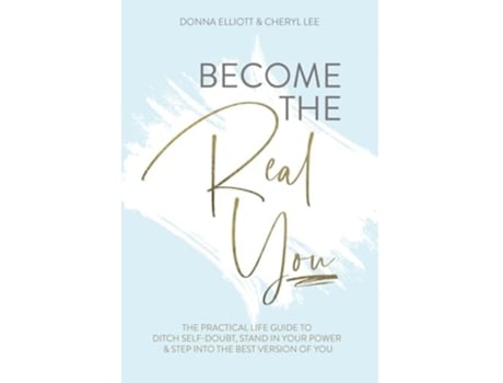 Livro Become The Real You De Donna Elliott E Cheryl Lee (inglês - Capa Dura)